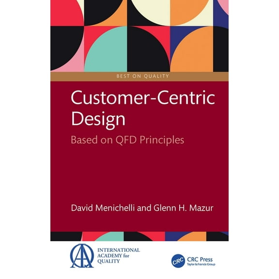 Best on Quality Customer-Centric Design: Based on QFD Principles, (Paperback)