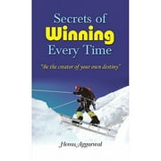 Secrets of Winning Every Time - Hemu Aggarwal