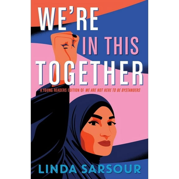 We're in This Together: A Young Readers Edition of We Are Not Here to Be Bystanders, (Hardcover)