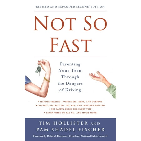 Fast Nut - Not So Fast : Parenting Your Teen Through the Dangers of Driving