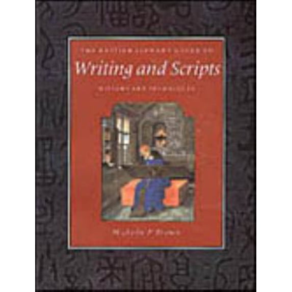 Pre-Owned The British Library Guide to Writing and Scripts: History and Techniques (Paperback) 080208172X 9780802081728