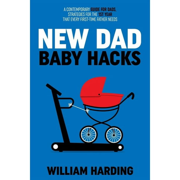 NEW DAD Baby Hacks, (Paperback)