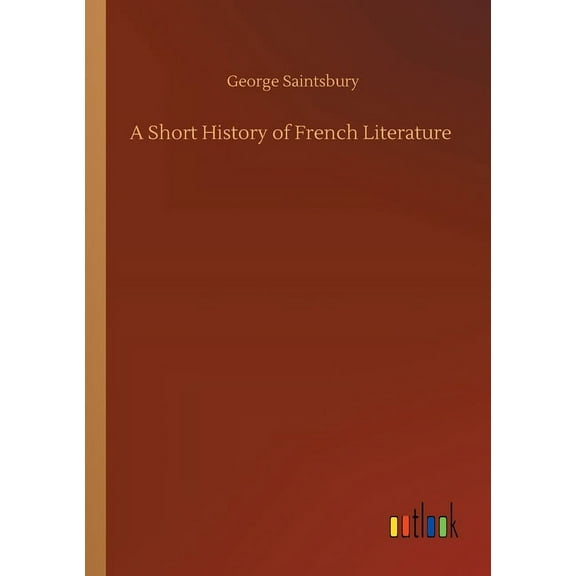 A Short History of French Literature (Paperback)