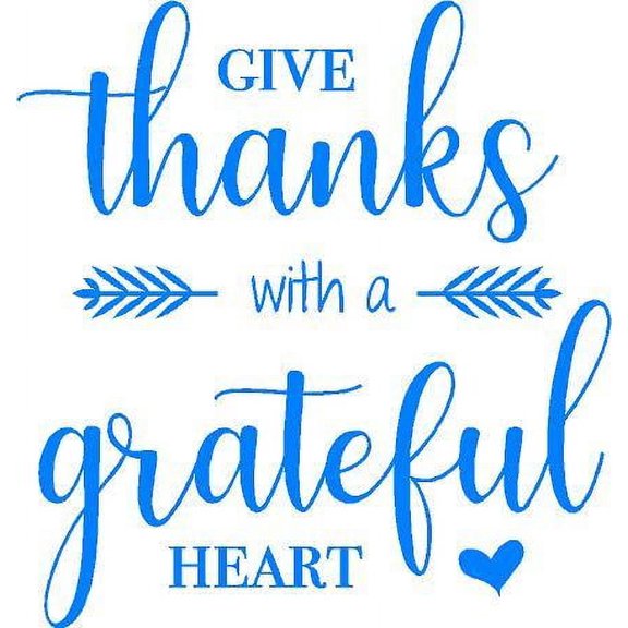 Religious Decal - Vinyl Wall Quote Scriptures 20"x18" - Give Thanks With a Grateful Heart