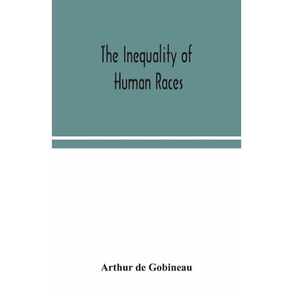 The inequality of human races, (Paperback)