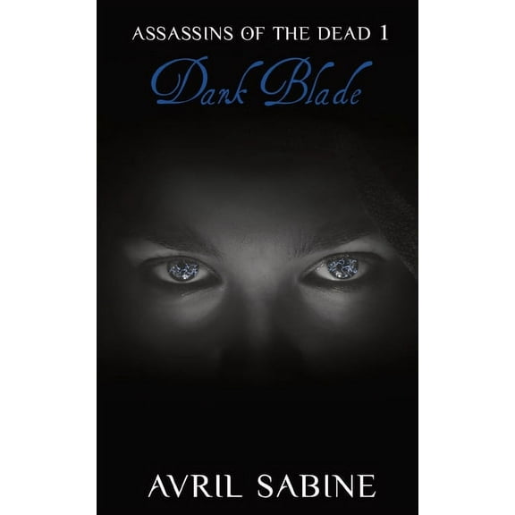 Assassins of the Dead Dark Blade, Book 1, (Paperback)