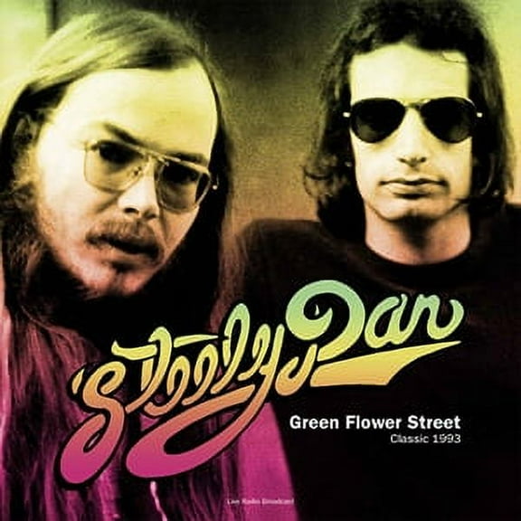 Steely Dan - Green Flower Street: Classic 1993: Radio Broadcast September 1st - Vinyl LP
