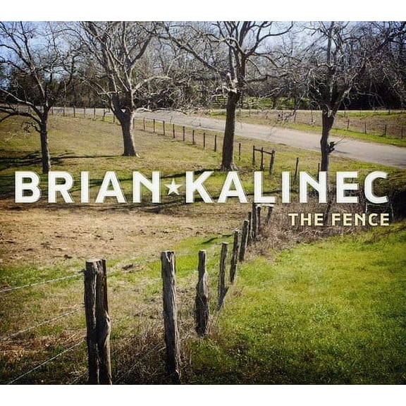 Brian Kalinec - The Fence - Music & Performance - CD
