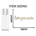 thumbnail image 2 of Unfinished Wood love you more Shape - Word Craft - up to 46" 18" / 3/4", 2 of 5