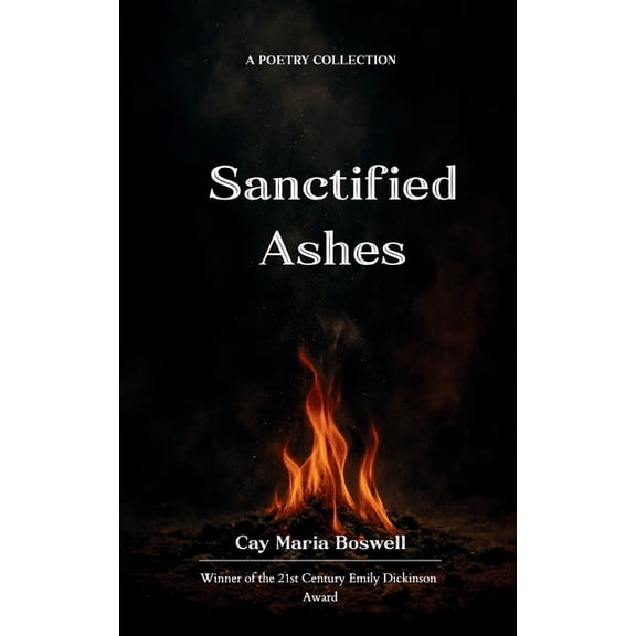 Sanctified Ashes, (Paperback)