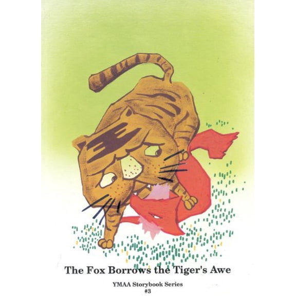 Pre-Owned The Fox Borrows the Tiger's Awe (Paperback) 0940871122 9780940871120