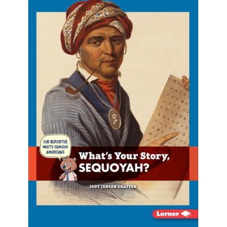 Whats Your Story Sequoyah - 