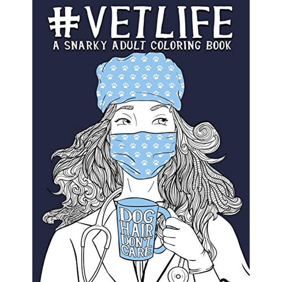 Pre-Owned Vet Life: A Snarky Adult Coloring Book Paperback