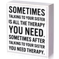 thumbnail image 1 of Letrero de madera Jetec Funny Sister Gifts Sometimes Talking Therapy, 1 of 6