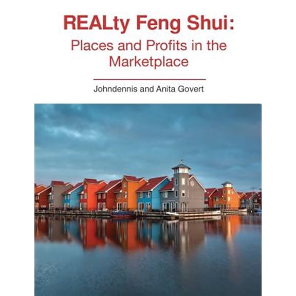 Pre-Owned REALty Feng Shui: Places and Profits in the Marketplace, (Paperback)
