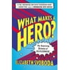 What Makes a Hero? : The Surprising Science of Selflessness, Used [Paperback]