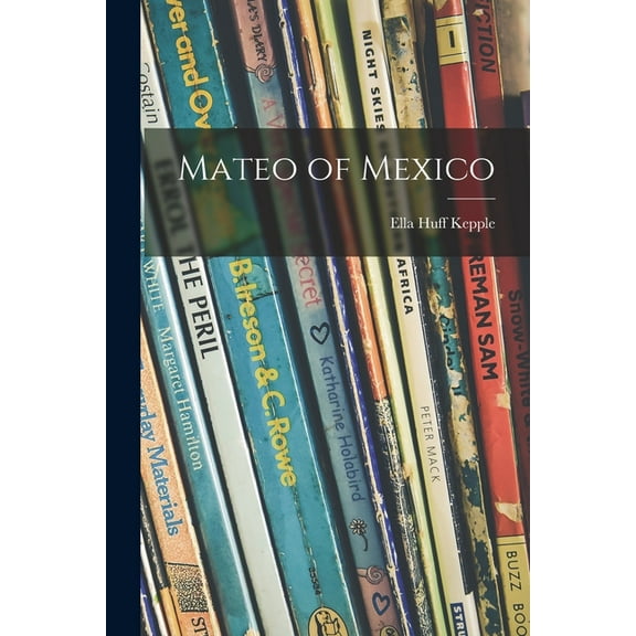 Mateo of Mexico, (Paperback)