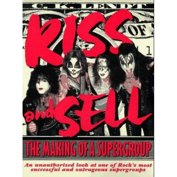 Pre-Owned Kiss and Sell: The Making of a Supergroup (Paperback) 0823075516 9780823075515