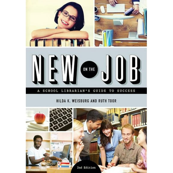New on the Job : A School Librarian's Guide to Success (Paperback)