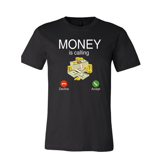 Money is Calling T-Shirt