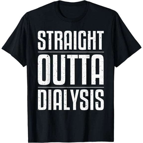 Funny Dialysis For Men Women Kidney Disease Patient, Recovery T-Shirt mens t hirt men,black,women,misfits,journey ,boys
