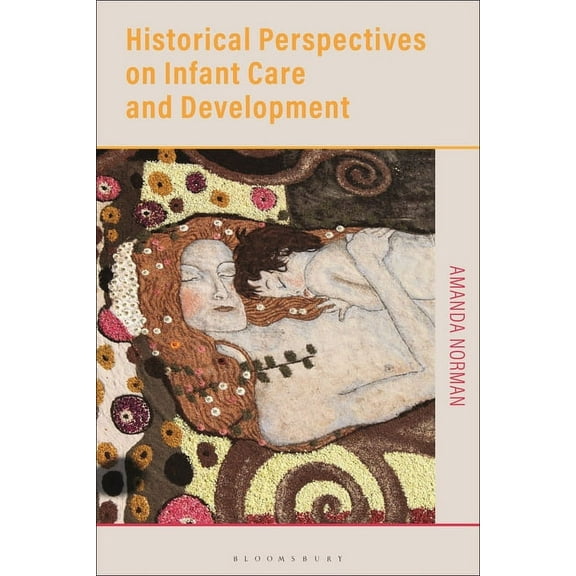 Historical Perspectives on Infant Care and Development (Paperback)