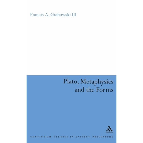 Plato, Metaphysics and the Forms, (Hardcover)