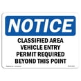 thumbnail image 1 of OSHA Notice Sign - Classified Area Vehicle Entry Permit Required | Aluminum Sign | Protect Your Business, Work Site, Warehouse & Shop Area | Made in The USA, 1 of 1