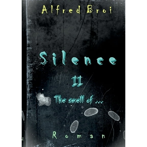 Silence II: The smell of..., (Paperback)