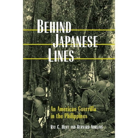 Behind Japanese Lines : An American Guerrilla in the (Best Leader In The Philippines)