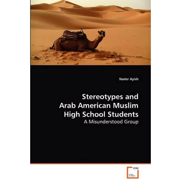 Stereotypes and Arab American Muslim High School Students (Paperback)