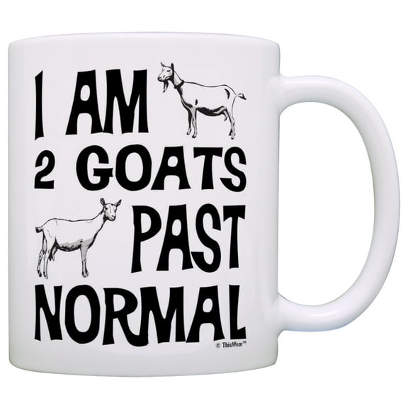 ThisWear Goat Farmer Gifts I Am 2 Goats Past Normal Goat Farm Pet Pygmy Goat 11 ounce Coffee Mug