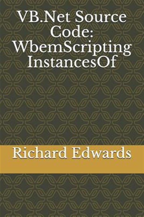 Pre-Owned VB.NET Source Code: Wbemscripting Instancesof - Walmart.com