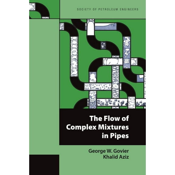 The Flow of Complex Mixtures in Pipes (Paperback)