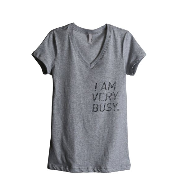 I Am Very Busy Women's Fashion Relaxed V-Neck T-Shirt Tee Heather Grey Small