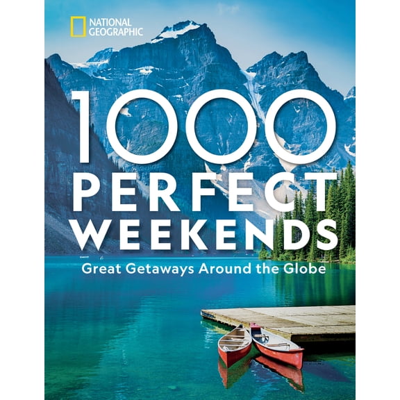 Pre-Owned 1,000 Perfect Weekends: Great Getaways Around the Globe (Hardcover) 1426221452 9781426221453
