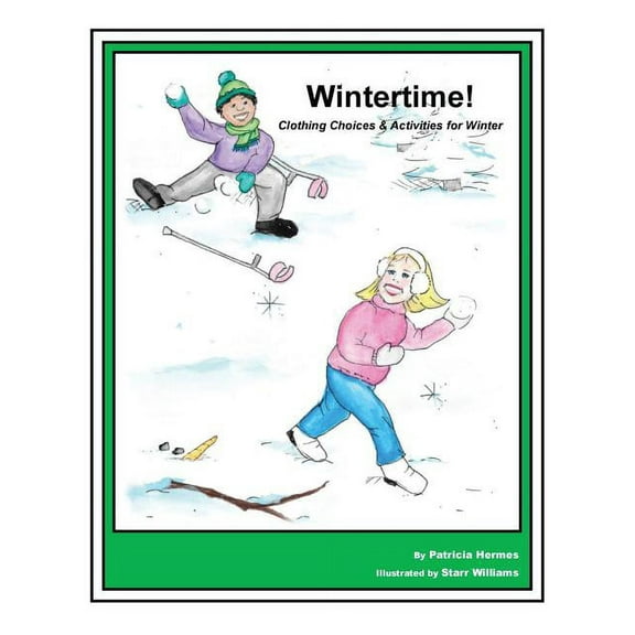 Story Book for Social Needs Story Book 5 Wintertime!: Clothing Choices & Activities for Winter, Book 5, (Hardcover)