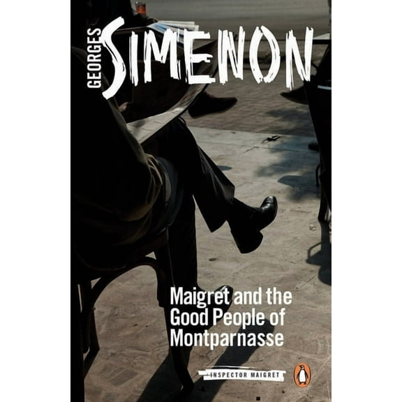 Inspector Maigret Maigret and the Good People of Montparnasse, Book 58, (Paperback)