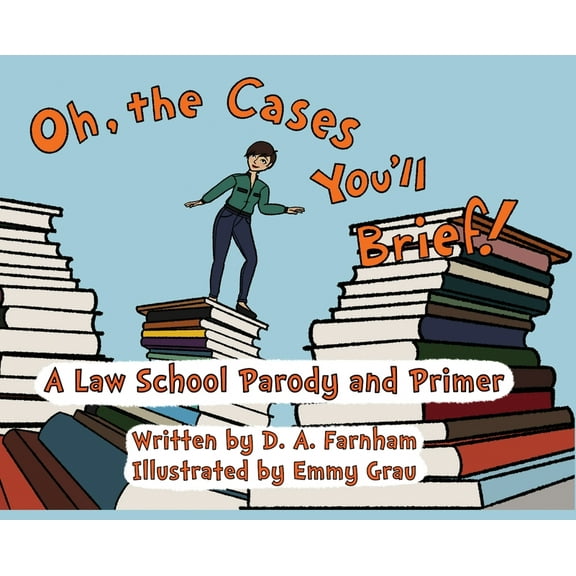 Oh, the Cases You'll Brief!, (Hardcover)