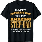 Happy Fathers Day Amazing Step Dad Thanks Stepdad Bonus Dad T-Shirt