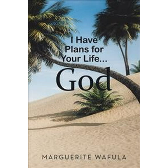 I Have Plans for Your Life... God (Hardcover)