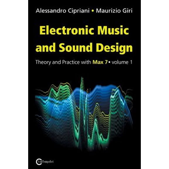 Pre-Owned Electronic Music and Sound Design - Theory and Practice with Max 7 - Volume 1 (Third Edition) (Paperback)