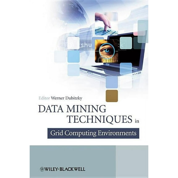 Data Mining Techniques in Grid Computing Environments, (Hardcover)