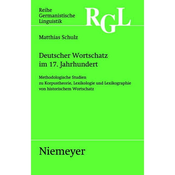 Reihe Germanistische Linguistik Deutscher Wortschatz im 17. Jahrhundert, Book 278, (Paperback)