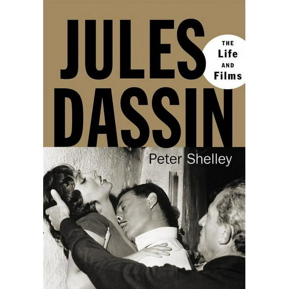 Jules Dassin: The Life and Films (Paperback)