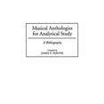 thumbnail image 1 of Musical Anthologies for Analytical Study: A Bibliography (Music Reference Collection), 1 of 2