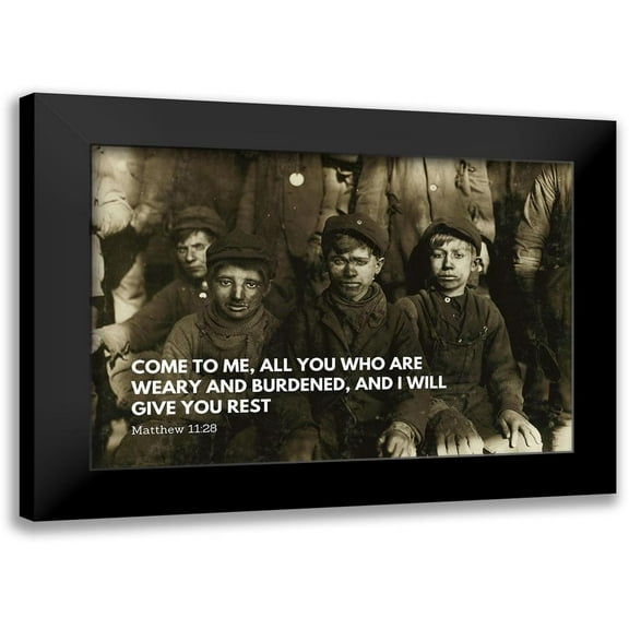 ArtsyQuotes 14x11 Black Modern Framed Museum Art Print Titled - Bible Verse Quote Matthew 11:28, Lewis Wickes Hine, Group of Breaker Boys