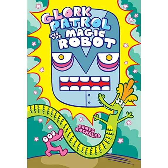 Pre-Owned Glork Patrol (Book 3): Glork Patrol and the Magic Robot (Hardcover) 1603095217 9781603095211