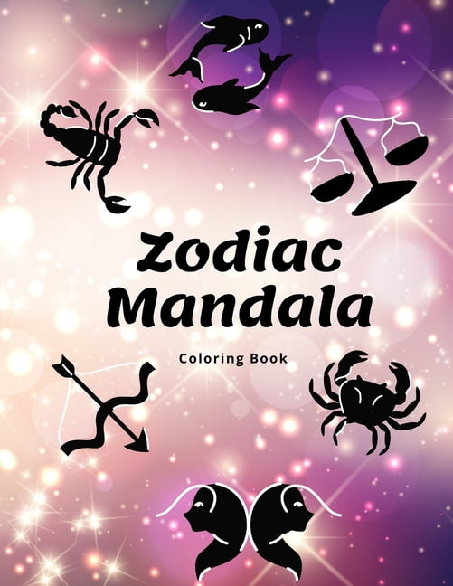 Zodiac Mandala Coloring Book: Coloring Pages With Zodiac Signs In ...