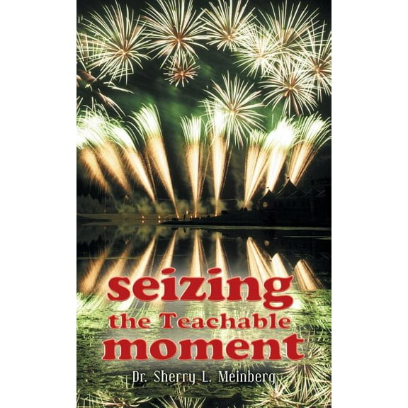 Seizing the Teachable Moment